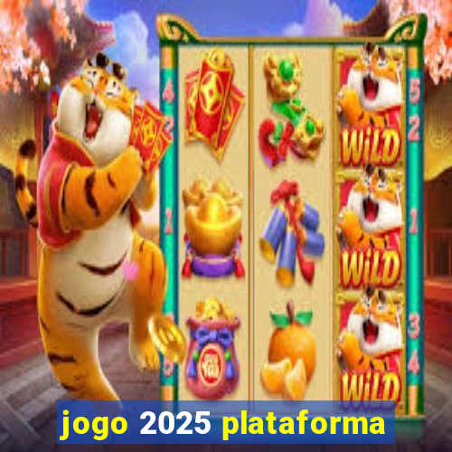 jogo 2025 plataforma